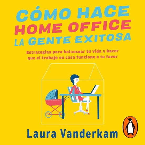 Cómo hace home office la gente exitosa - cover