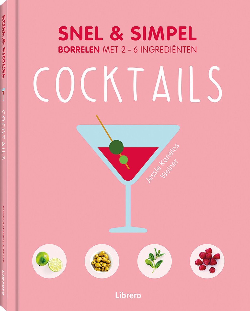 Cocktails - Snel & simpel (geb), Jessie Kanelos Weiner | 9789463590341 |  Boeken | bol.com