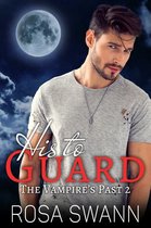 The Vampire's Past 2 -   His to Guard