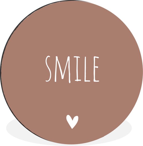 WallCircle - Wandcirkel - Muurcirkel - Engelse quote "Smile" op een bruine achtergrond - Aluminium - Dibond - ⌀ 60 cm - Binnen en Buiten