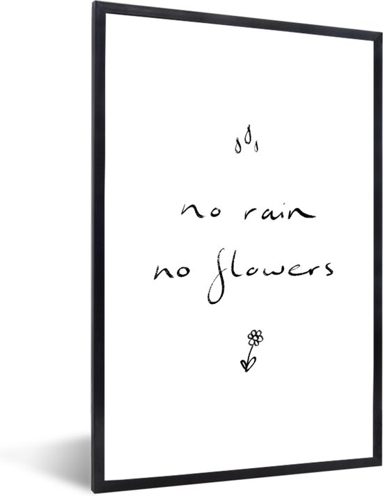 Fotolijst incl. Poster - Quotes - No rain no flowers - Spreuken - Bloemen - 40x60 cm - Posterlijst