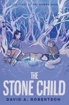 The Misewa Saga 3 - The Stone Child