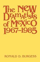 The New Dramatists of Mexico 1967–1985