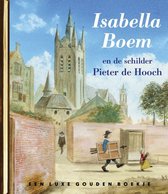 Gouden Boekjes - Isabella Boem en de schilder Pieter de Hooch