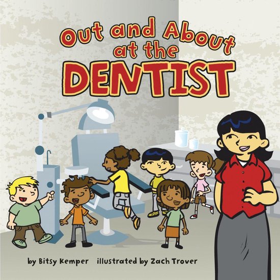 Field Trips - Out and About at the Dentist