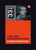 Omslag 33 1/3 -  Maria Callas's Lyric and Coloratura Arias