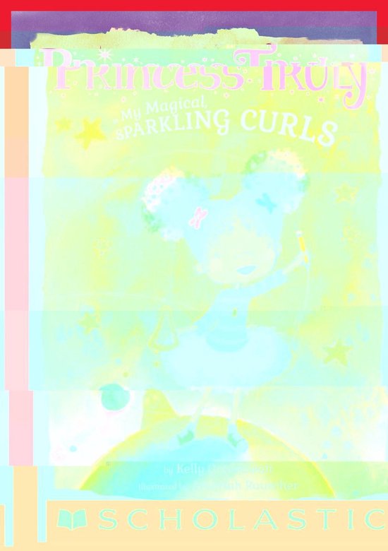 Princess Truly - Princess Truly in My Magical, Sparkling Cur ... - cover