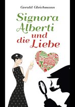 Signora Alberti und die Liebe
