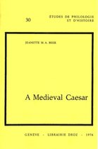 Cahiers d'Humanisme et Renaissance - A Medieval Caesar
