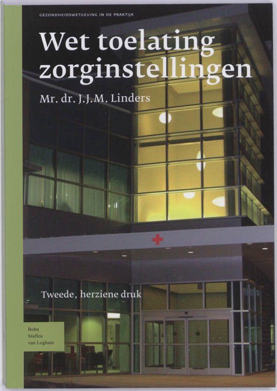 Boek 'Wet toelating zorginstellingen' met een foto van een modern ziekenhuisgebouw.