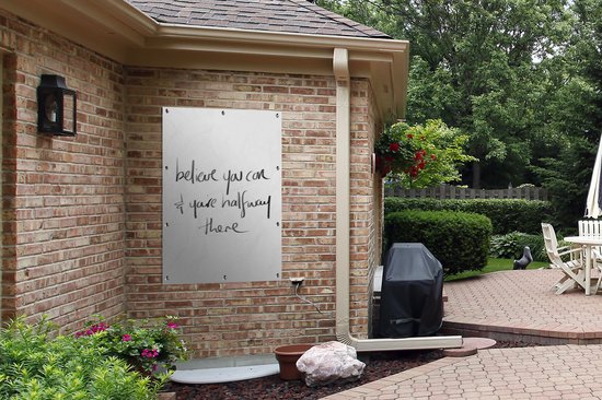 Tuinposter - Tuindoek - Tuinposters buiten - Quotes - Believe you can & you're halfway there - Spreuken - Motivatie - 80x120 cm - Tuin