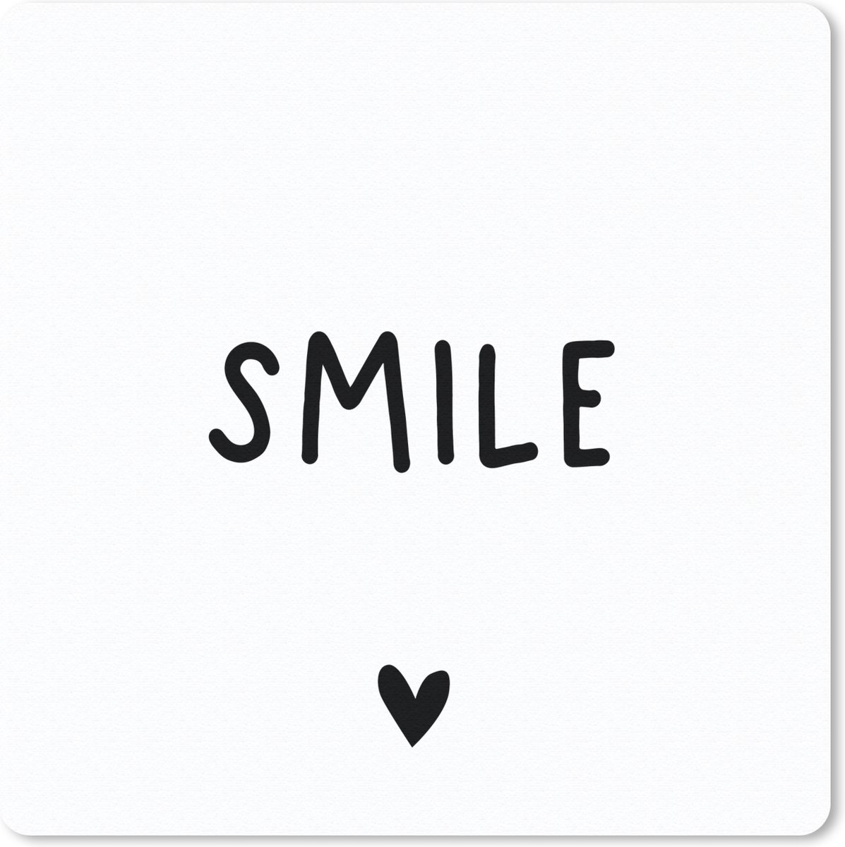Muismat 30x30 cm - Mousepad Engelse quote "Smile" tegen een witte achtergrond - Muismatten