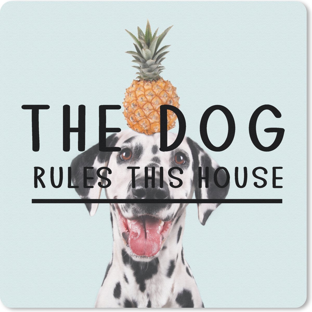 Muismat 30x30 cm - Mousepad Quotes - Hond - The dog rules the house - Spreuken - Muismatten