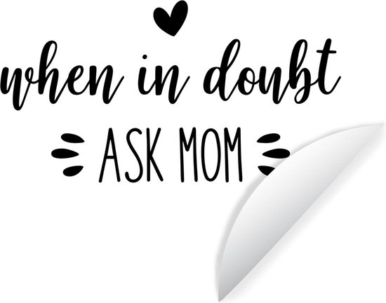 Citation De La Fete Des Meres En Cas De Doute Demandez A Maman Sur Un Fond Blanc Bol Com