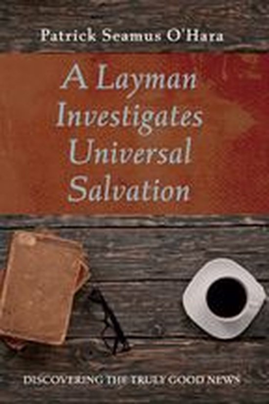 A Layman Investigates Universal Salvation - cover