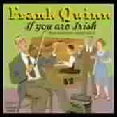 Frank Quinn - If You Are Irish (CD)