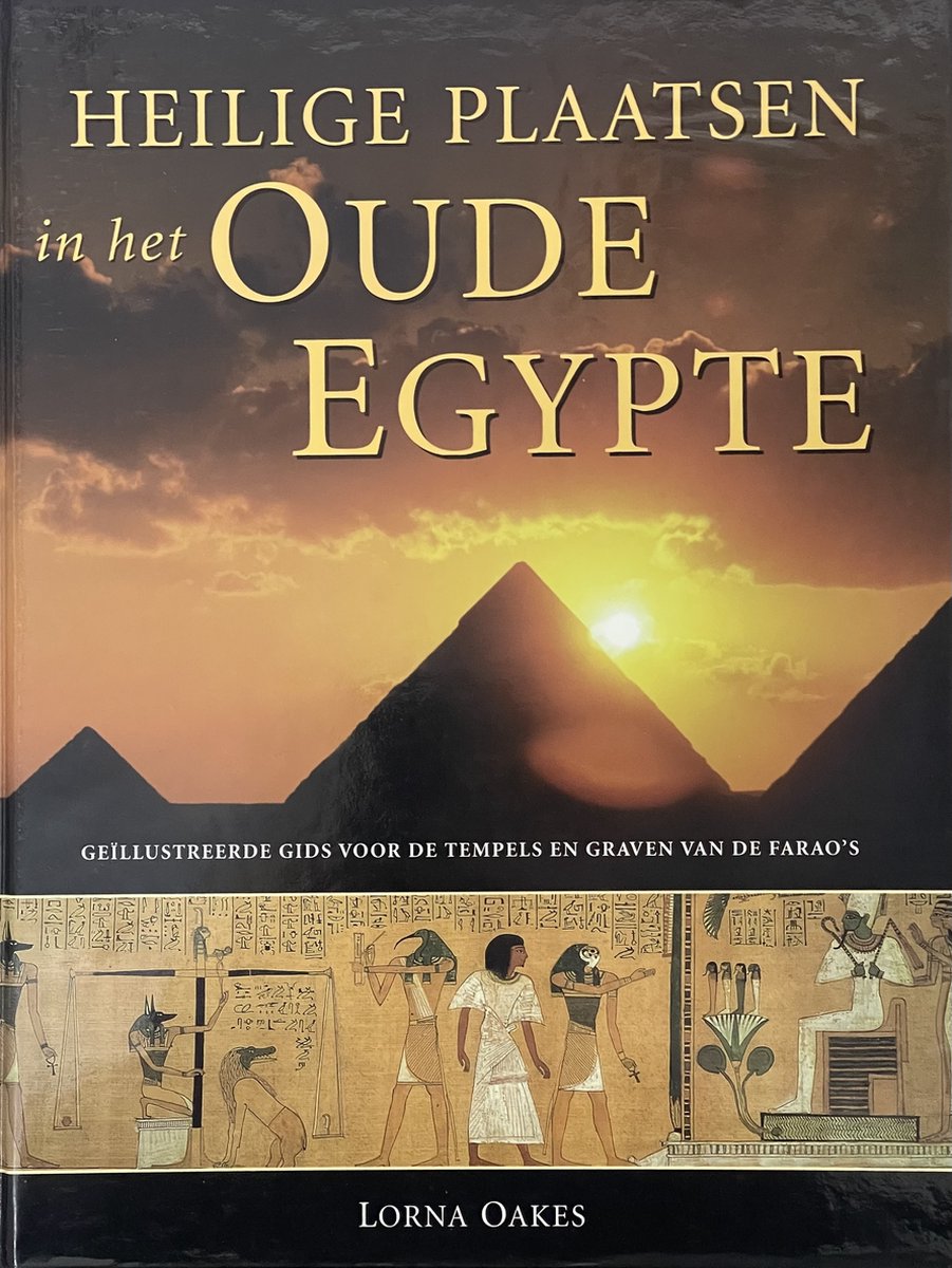 Heilige Plaatsen In Het Oude Egypte - L. Oakes