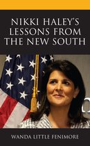Lexington Studies in Contemporary Rhetoric - Nikki Haley's Lessons from the New South