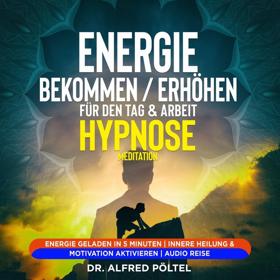 Energie bekommen / erhöhen für den Tag & Arbeit - Hypnose  ... - cover