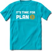 Its Time For Plan B - Crypto T-Shirt Kleding Cadeau | Dames / Heren / Unisex | Bitcoin / Ethereum shirt | Grappig Verjaardag kado | Tshirt Met Print  Prijs - Blauw - XXL