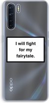 Case Company® - Oppo A91 hoesje - Fight for my fairytale - Soft Cover Telefoonhoesje - Bescherming aan alle Kanten en Schermrand