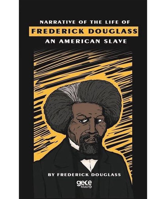 Narrative of the Life of Frederick Douglass an American Slave ...