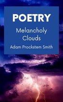 Melancholy Clouds: Poetry