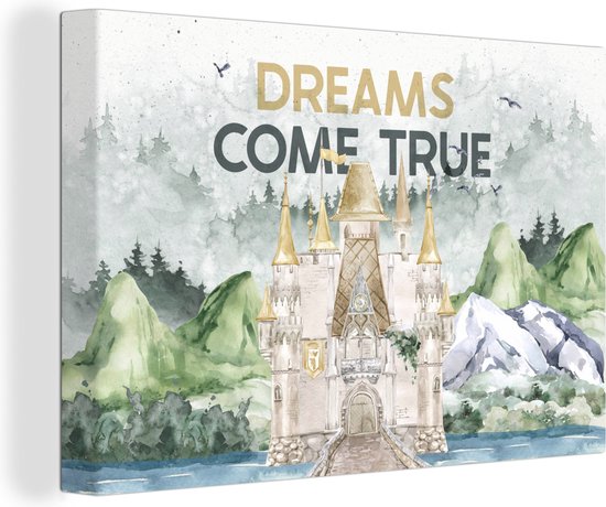 Canvas Schilderij Dreams come true - Quotes - Spreuken - Kinderen - Kids - Baby - Jongens - Meiden - 60x40 cm - Wanddecoratie