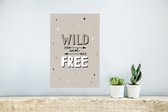 Poster Quotes - Wild and free - Kinderen - Spreuken - Kids - Baby - 20x30 cm - Poster Babykamer