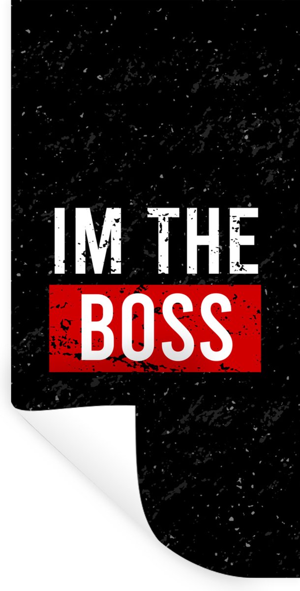 Muurstickers - Sticker Folie - Spreuken - Quotes - 'I'm the boss' - Wit - 80x160 cm - Plak
