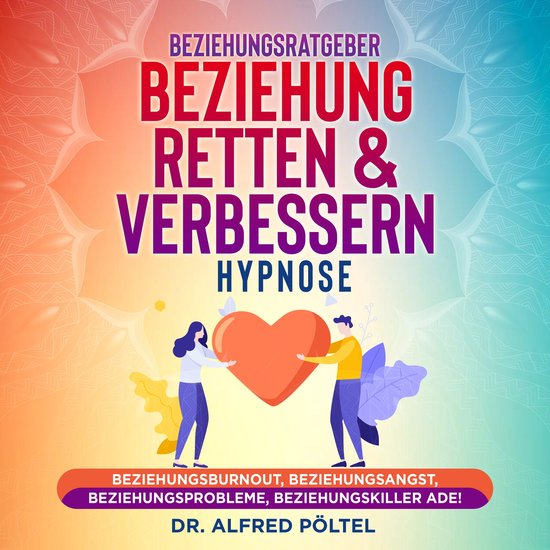 Beziehungsratgeber: Beziehung retten & verbessern - Hypnose - cover