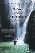 Who Stole Mother's Soul?