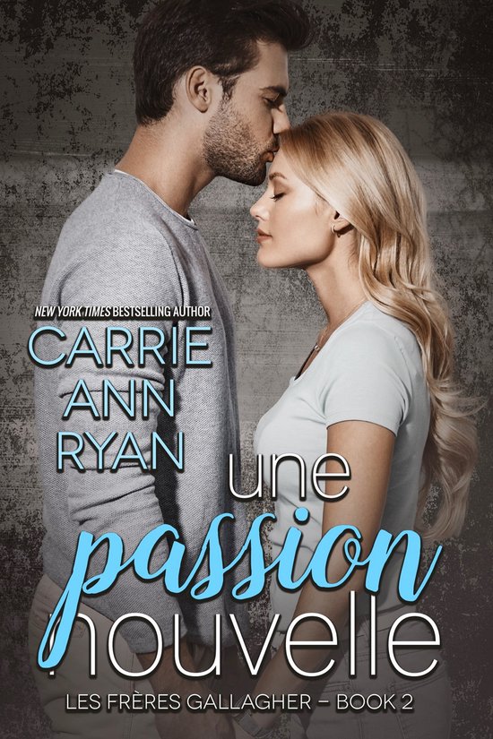 Les Frères Gallagher 2 - Une passion nouvelle (ebook), Carrie Ann Ryan  9781950443383  bol.com