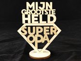 Voetstukje Hout - Mijn Grootste Held Super Opa - Vaderdag