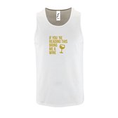 Witte Tanktop sportshirt met "If you're reading this bring me a Wine " Print Goud Size XXL