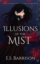 The Story Collector's Almanac 1 - Illusions of the Mist