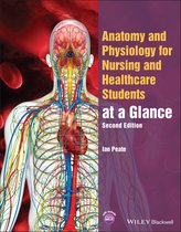 At a Glance (Nursing and Healthcare) - Anatomy and Physiology for Nursing and Healthcare Students at a Glance