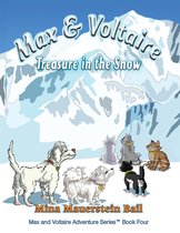The Max and Voltaire Series™ 4 - Max & Voltaire Treasure in the Snow