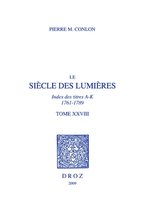 Histoire des Idées et Critique Littéraire - Le Siècle des Lumières : Index des titres, A-K, 1761-1789. T. XXVIII