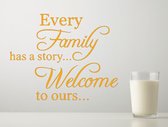 Stickerheld - Muursticker "Every family has a story... Welcome to ours..." Quote - Woonkamer - inspirerend - Engelse Teksten - Mat Middenoranje - 27.5x34.6cm