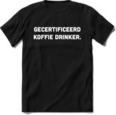 Gecertificeerd koffiedrinker T-Shirt Heren / Dames - Perfect koffie ochtend Shirt cadeau - koffiebonen spreuken teksten en grappige zinnen Maat L