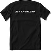 Jij + Ik = Dikke Mik - Valentijnsdag T-Shirt Heren / Dames - Perfect Valentijn Cadeau Mannen / Vrouwen - Grappige Liefdes en Exen Spreuken, Zinnen en Teksten.