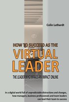 How To Succeed As The Virtual Leader