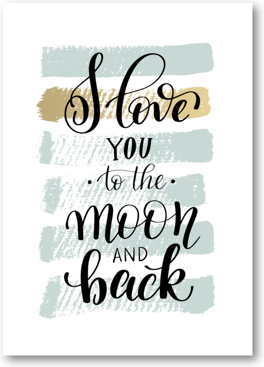 Quote ''I love you to the moon & back'' - A3 Poster Staand - 30x42cm - Tekstposters
