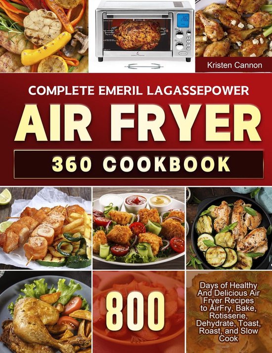 Complete Emeril Lagassepower Air Fryer 360 Cookbook (ebook), Kristen