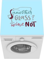 Wasmachine beschermer mat - Quote Another glass? Wine not op een blauwe achtergrond - Breedte 60 cm x hoogte 60 cm