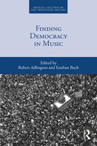 Musical Cultures of the Twentieth Century - Finding Democracy in Music