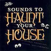 Sounds to Haunt Your House