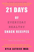 21 Days of Everyday Healthy Snack Recipes