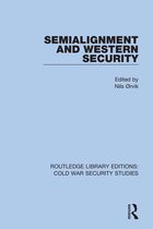 Routledge Library Editions: Cold War Security Studies - Semialignment and Western Security